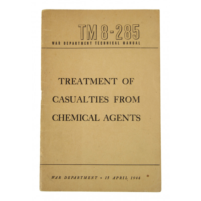 Manual, Technical, TM 8-285, Treatment of Casualties from Chemical Agents, 1944 Manual, Technical, TM 8-285, Treatment of Casualties from Chemical Agents, 1944