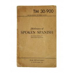 Technical Manual TM 30-900, Dictionnary of Spoken Spanish