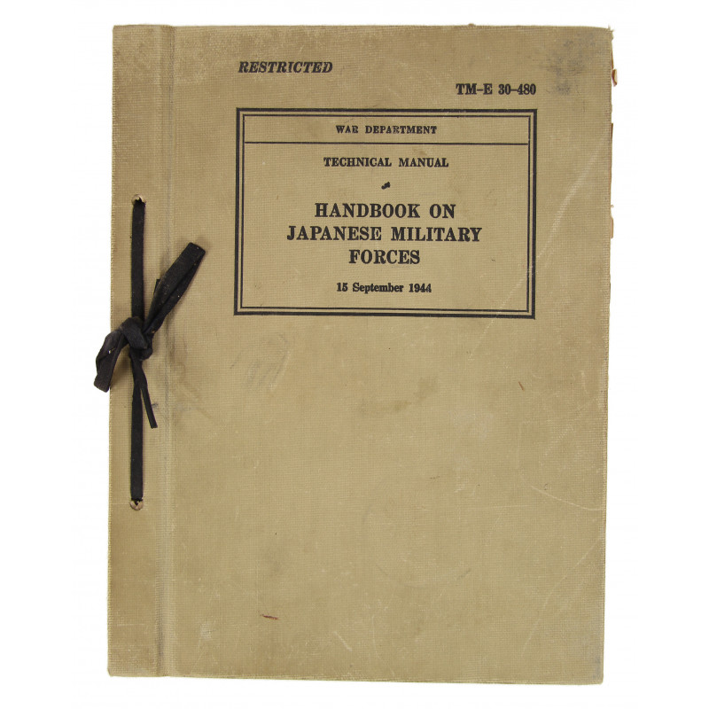 Technical Manual TM-E 30-480, Handbook on Japanese Military Forces, 1944 Technical Manual TM-E 30-480, Handbook on Japanese Military Forces, 1944