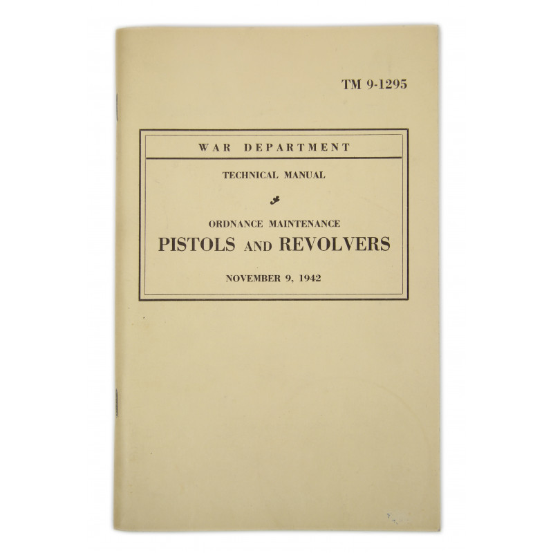 Manual, Technical, TM 9-1295, Pistols and Revolvers, 1942 Manual, Technical, TM 9-1295, Pistols and Revolvers, 1942