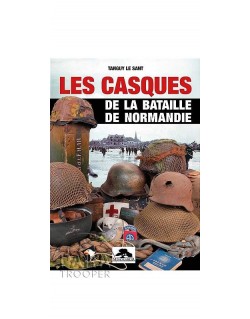 Les Casques de la Bataille de Normandie