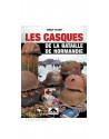 Les Casques de la Bataille de Normandie