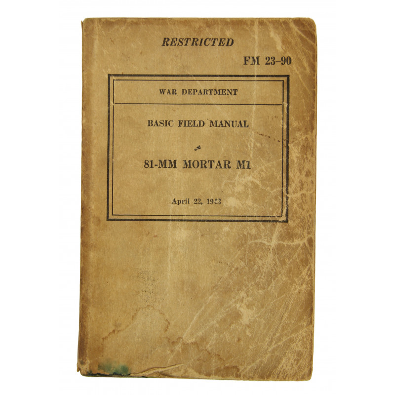 Manual, Field, FM 23-90, 81 MM Mortar M1 Manual, Field, FM 23-90, 81 MM Mortar M1