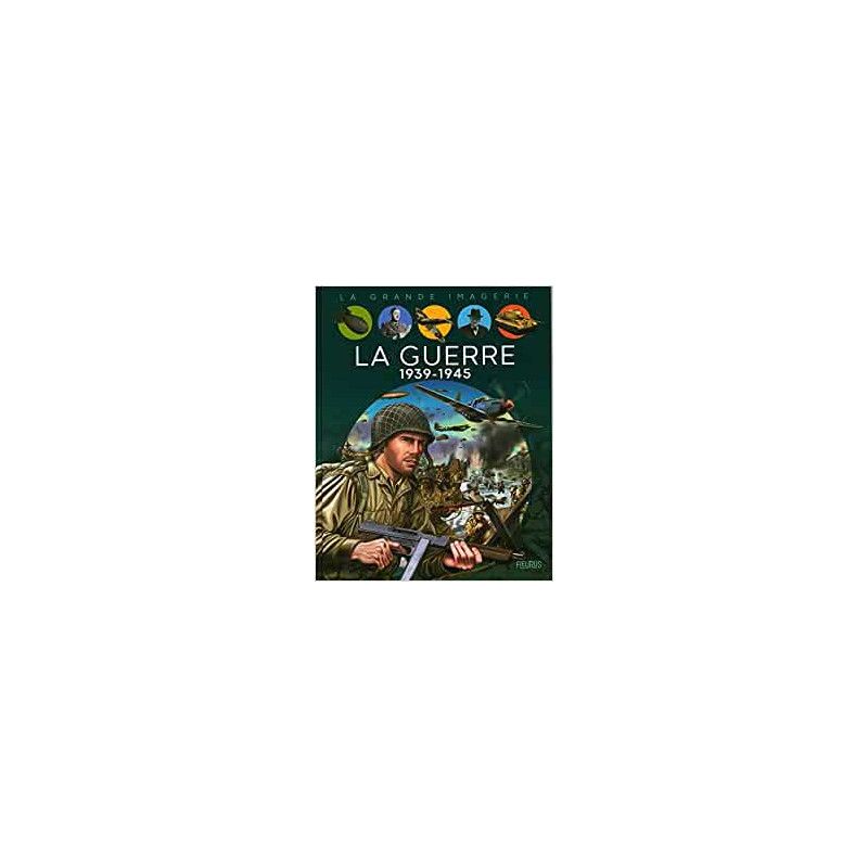 La Guerre 1939 - 1945 La Guerre 1939 - 1945