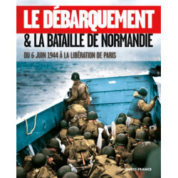 Le Débarquement & la Bataille de Normandie