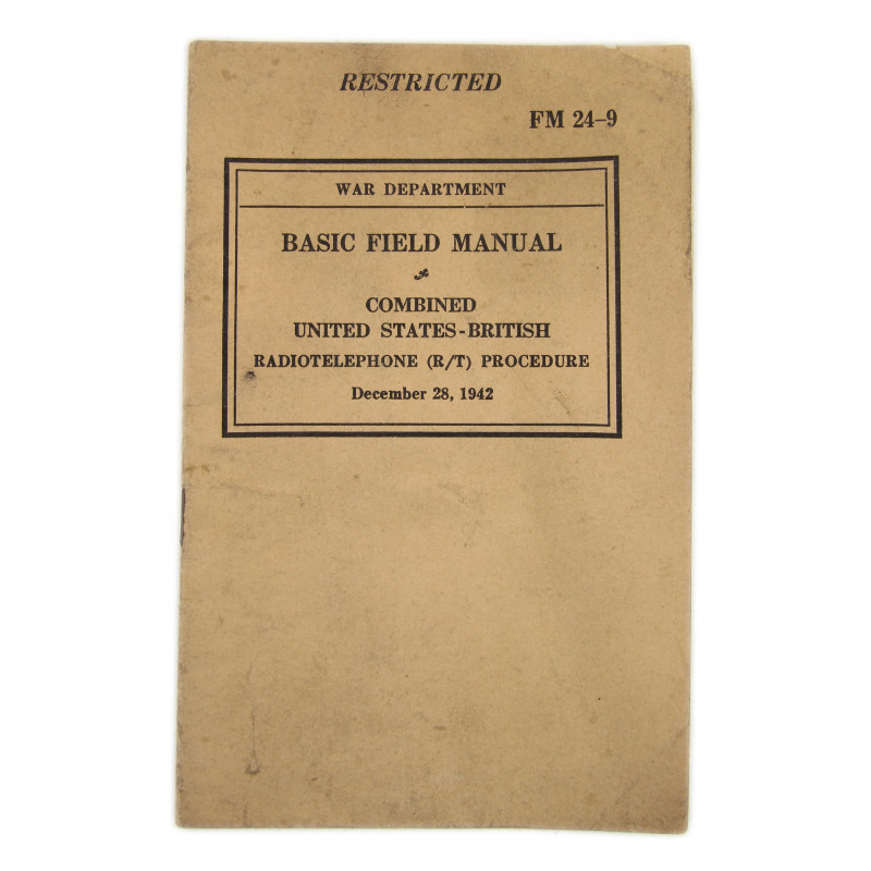 Basic Field Manual FM 24-9, Combined US-British Radiotelephone Procedure, 1942 Basic Field Manual FM 24-9, Combined US-British Radiotelephone Procedure, 1942