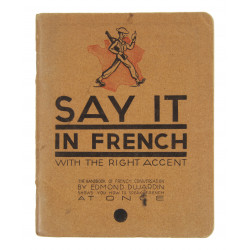 Booklet, Say It In French With The Right Accent, Pfc. Herbert Endly, 35th Evacuation Hospital, ETO, Carentan