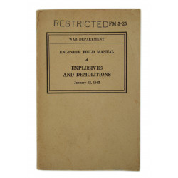 Manual, Field, FM 5-25, Explosives and Demolitions, 1942, Restricted