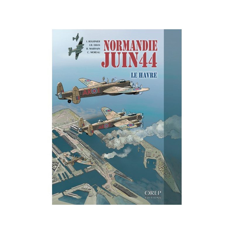 Normandie Juin 44 - Tome 9 : Le Havre