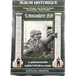 Livre, Album Historique Leibstandarte SS La garde personnelle d'Adolf Hitler au combat