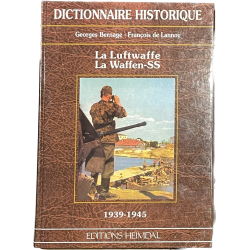 Livre, Dictionnaire Historique - La Luftwaffe, La Waffen-SS, 1939-1945