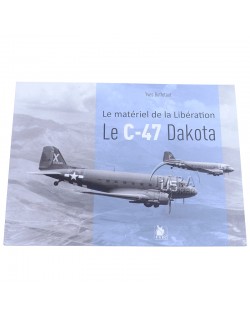 Le C-47 Dakota, le matériel de la Libération