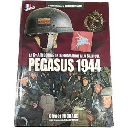 Livre, La 6th Airborne De La Normandie A La Baltique, Pegasus 1944