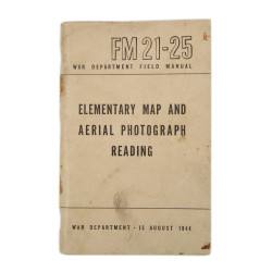 Manual, Field, FM 21-25, Elementary Map and Aerial Photograph Reading, 1944