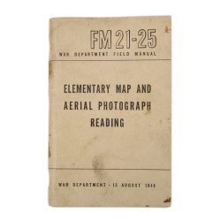 Manuel de campagne, FM 21-25, Elementary Map and Aerial Photograph Reading, 1944