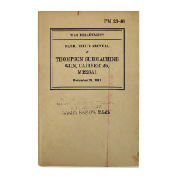 Manual, Field, Basic, FM 23-40, Thompson Submachine Gun, Caliber .45, M1928A1, 1941