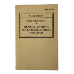 Manual, Field, FM 23-15, BAR M1918A2 with Bipod