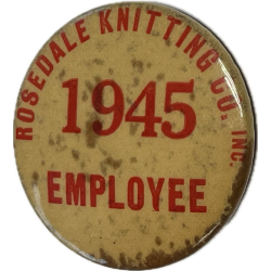 Badge, Rosedale Knitting Co. Inc. Employee 1945