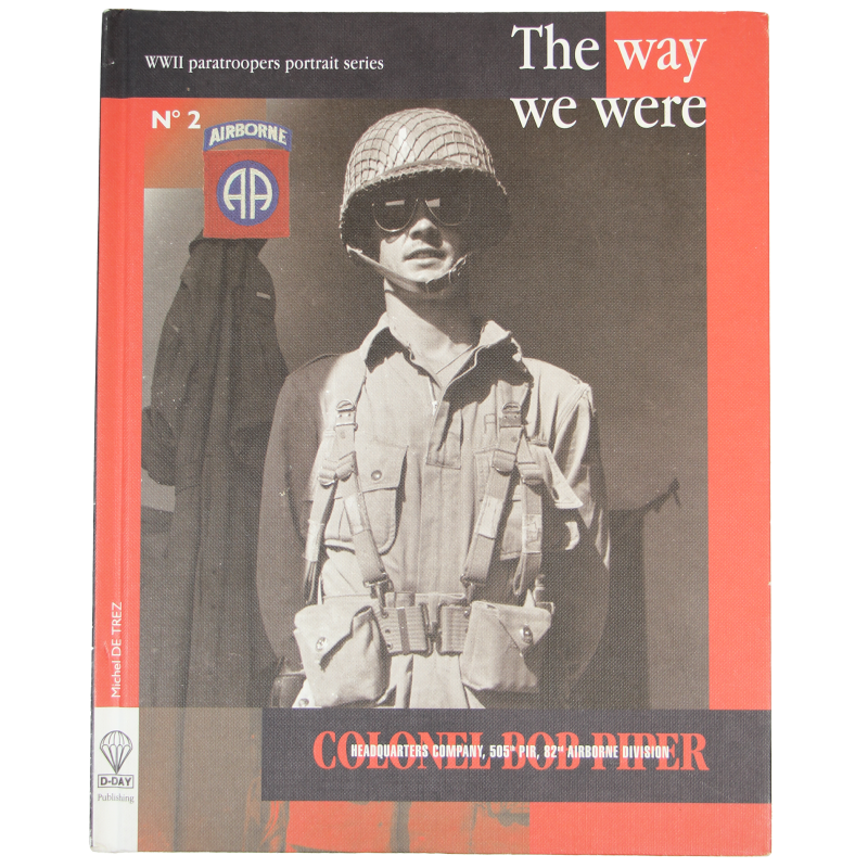 Book, Colonel Bob Piper - The Way we Were n°2, 82nd Airborne, Limited ...