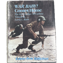 Book, War Baby! Comes Home - The U.S. Caliber .30 Carbine - Volume II