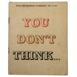 Pamphlet, You Don't Think..., venereal disease, No 21-15, 1944