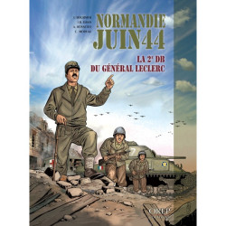 Normandie Juin 44 - Tome 10 : La 2e DB du Général Leclerc