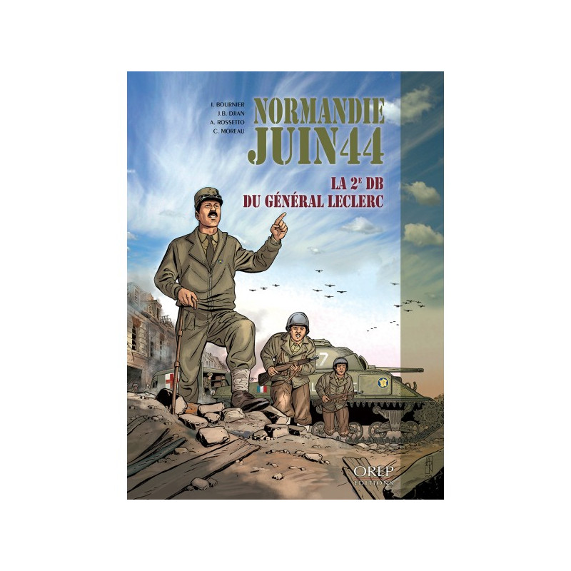 Normandie Juin 44 - Tome 10 : La 2e DB du Général Leclerc
