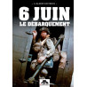 6 JUIN - Le Débarquement 6 JUIN - Le Débarquement