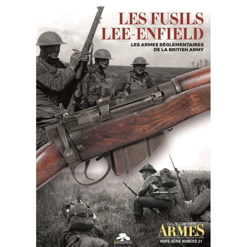 Les fusils Lee-Enfield, les armes réglementaires de la British Army
