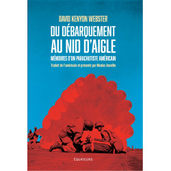 Du Débarquement au Nid d'Aigle - Mémoires d'un parachutiste américain (E/506)