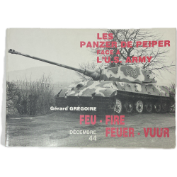 Book, Les Panzer de Peiper face à l'U.S. Army. Feu. Fire. Feuer. Vuur. Décembre 44