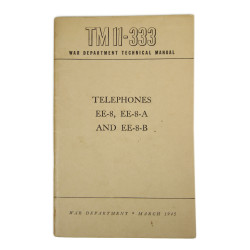Technical Manual, TM 11-333, Telephones EE-8, EE-8-A and EE-8-B