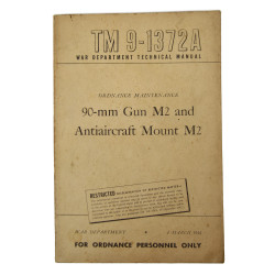 Manuel technique TM 9-1372A, 90-mm Gun M2 and Antiaircraft Mount M2, 1944