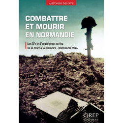 Combattre et mourir en Normandie