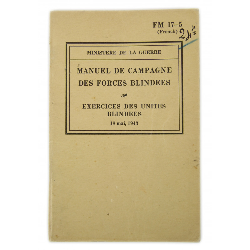 Field Manual 17-5, Exercices des unités blindées, 1943 (French Version) Field Manual 17-5, Exercices des unités blindées, 1943 (French Version)