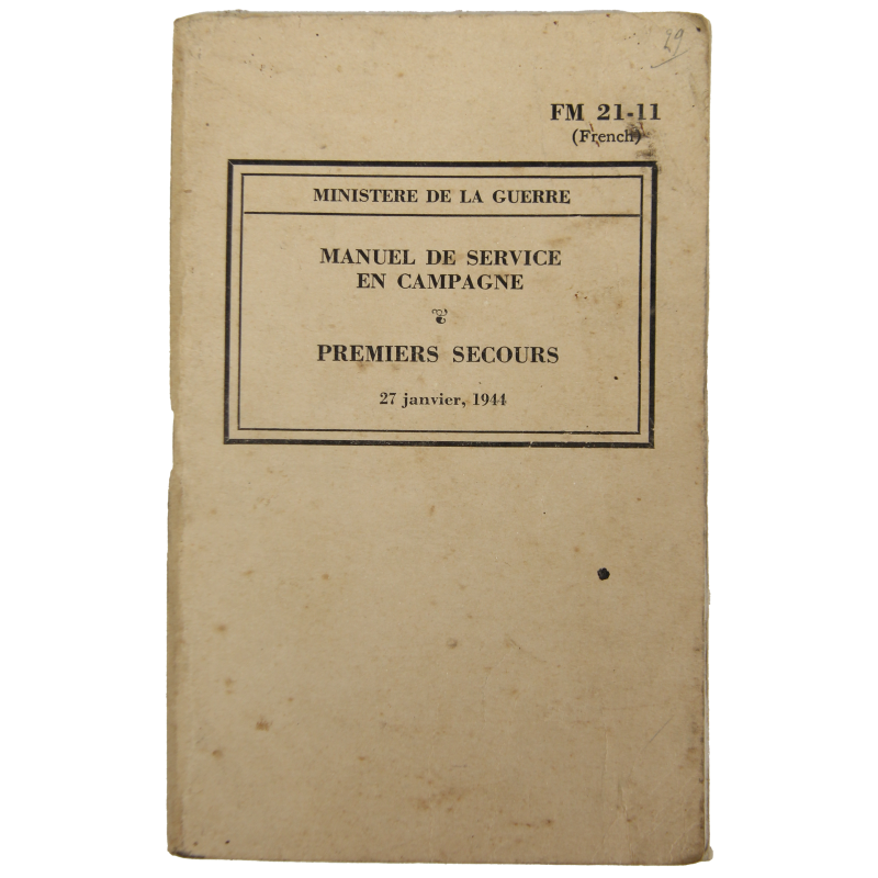 Manuel technique FM 21-11, premiers secours, 1944 (version française) Manuel technique FM 21-11, premiers secours, 1944 (version française)