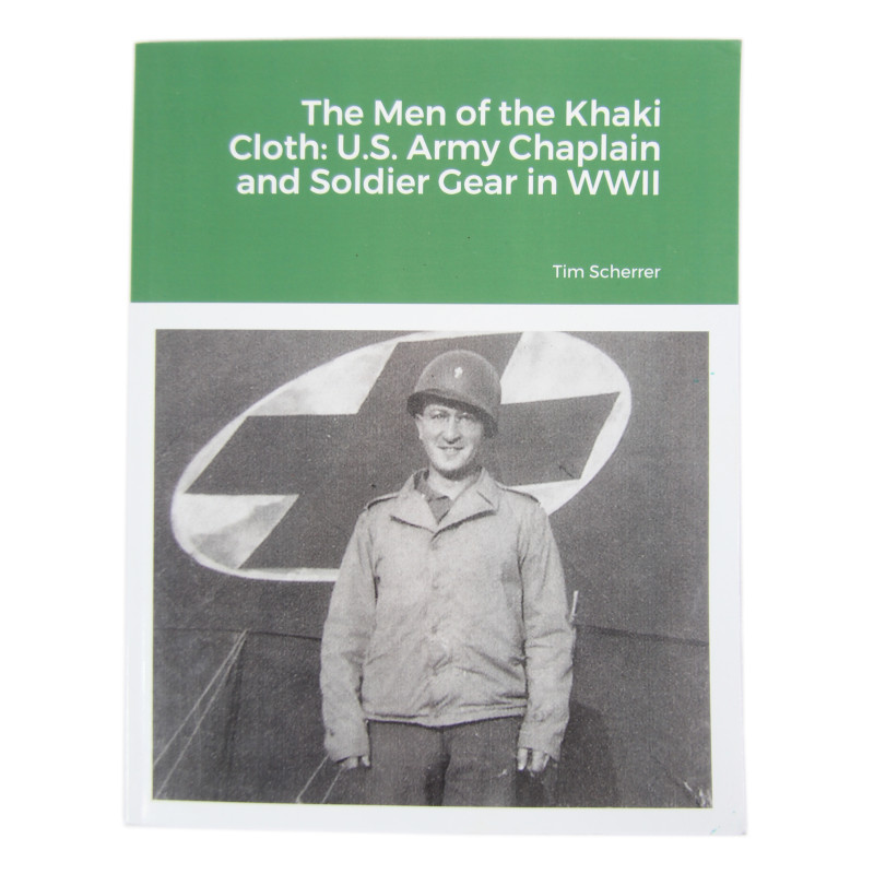 Book, The Men of the Khaki Cloth: U.S. Army Chaplain and Soldier Gear in WWII Book, The Men of the Khaki Cloth: U.S. Army Chaplain and Soldier Gear in WWII