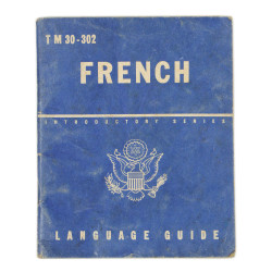 Booklet, French Language Guide, TM 30-302, 1944