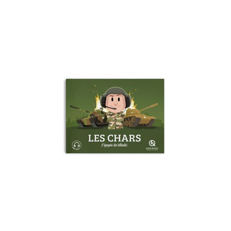 Les chars, Quelle Histoire
