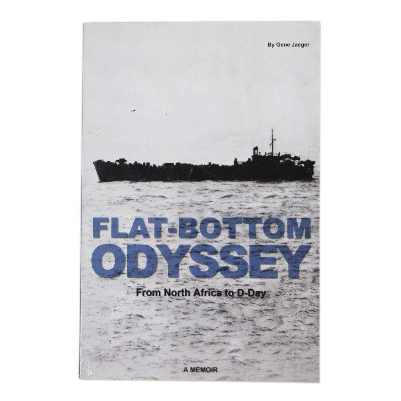 Livre, Flat-Bottom Odyssey - From North Africa to D-Day Livre, Flat-Bottom Odyssey - From North Africa to D-Day