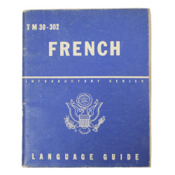 Booklet, French Language Guide, TM 30-302, 1943