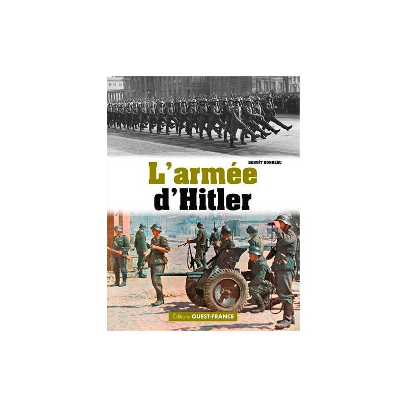 L'armée d'Hitler, Benoit RONDEAU