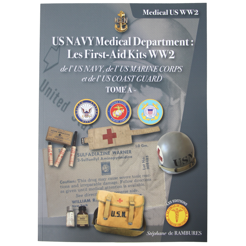 Les First-Aid kits WW2 de l'US Navy, Marine Corps et de l'US Coast Guard, Tome A, français