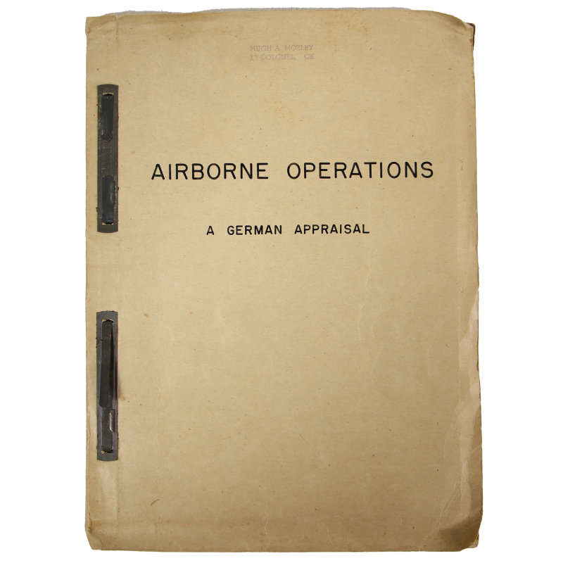 Rapport, Airborne Operations - A German Appraisal, Lt. Col. Hugh Mozley, 101st Airborne Division, "Restricted"