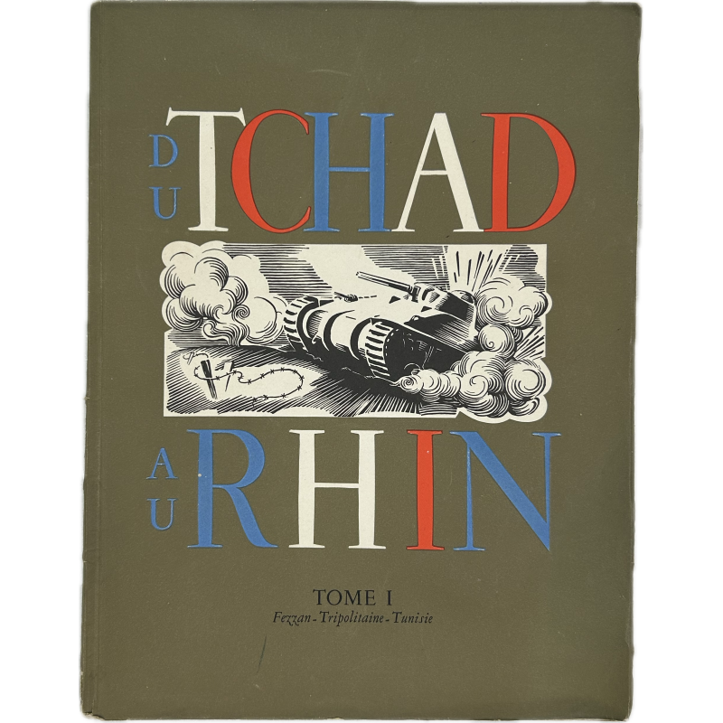 Livre, Du Tchad au Rhin, Tome 1, Fezzan-Tripolitaine-Tunisie