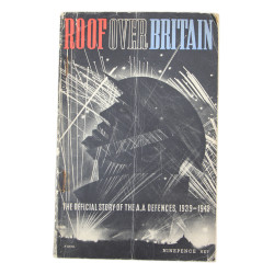 Livre historique, Roof Over Britain - The Official Story of the A.A. Defences, 1939-1942