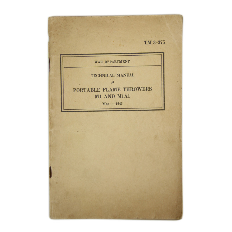 Manual, Technical, TM 3-375, Portable Flame Throwers M1 and M1A1, 1943, Pfc. John Balfe, US Marine Corps, PTO Manual, Technical, TM 3-375, Portable Flame Throwers M1 and M1A1, 1943, Pfc. John Balfe, US Marine Corps, PTO