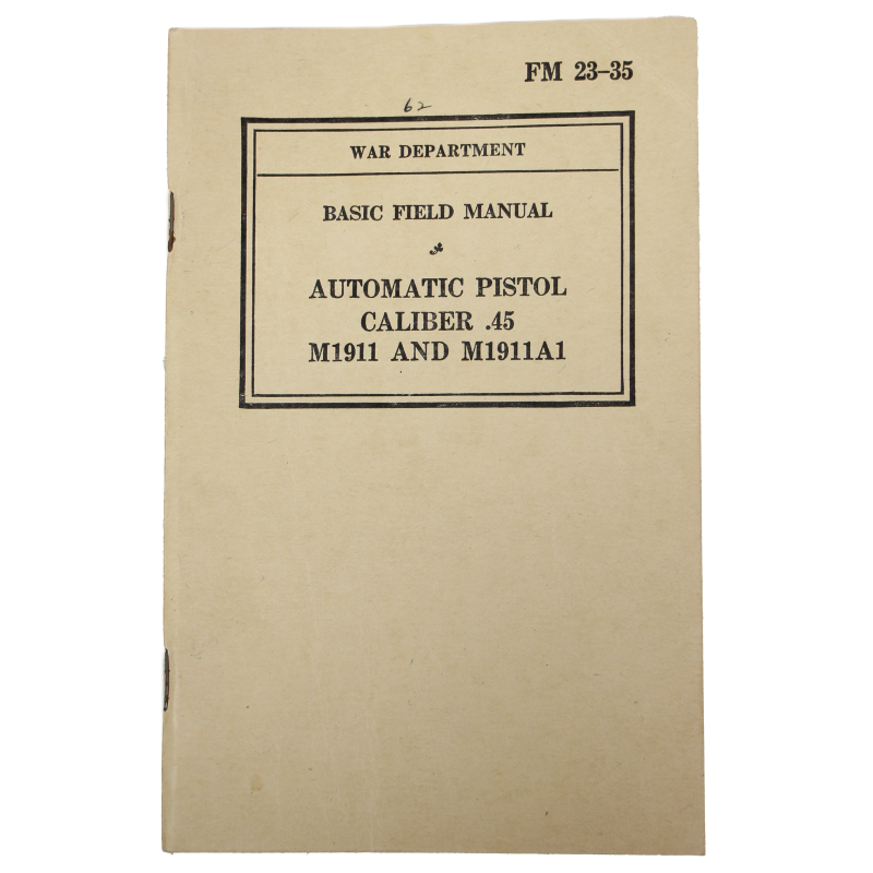 Manual, Field, Basic, FM 23-35, Automatic Pistol, Caliber .45, M1911 and M1911A1, 1940
