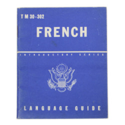 Booklet, French Language Guide, TM 30-302, 1943