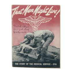 Booklet, Historical, That Men May Live! The Story of The Medical Service - ETO